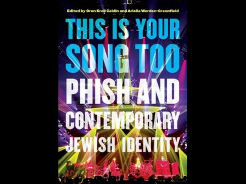 This is Your Song Too Phish And Contemporary Jewish Identity